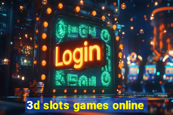 3d slots games online